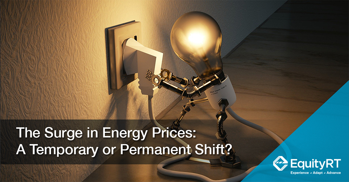 The Surge in Energy Prices: A Temporary or Permanent Shift?
